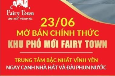 Mở bán đợt 2 Đất nền Fairy Town Vĩnh Yên, Vĩnh Phúc 0966.346.386