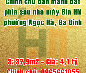 Chính chủ bán mảnh đất phía sau nhà máy Bia Hà Nội, phường Ngọc Hà, Ba Đình