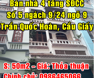  Chính chủ bán nhà số 5 ngách 9/24 ngõ 9 Trần Quốc Hoàn, Quận Cầu Giấy