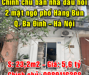  Chính chủ bán nhà đầu hồi 2 mặt ngõ 52 Phố Hàng Bún, Quận Ba Đình, Hà Nội