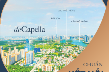 Bán căn hộ De Capella quận 2 giá chỉ từ 4.5 tỷ view triệu đô