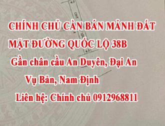 Chính chủ cần bán mảnh đất mặt đường quốc lộ 38b, gần chân cầu an duyên, đại an, vụ bản, nam định.