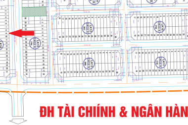 Cần tiền tôi bán gấp đất liền kề ngay cổng khu ký túc xá trường ĐH Tài chính ngân hàng Hà Nội