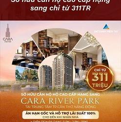 CƠ HỘI VÀNG SỞ HỮU CHUNG CƯ SANG XỊN 4 MẶT TIỀN TẠI CARA RIVER PARK , NỘI THẤT NHẬP KHẨU 100%