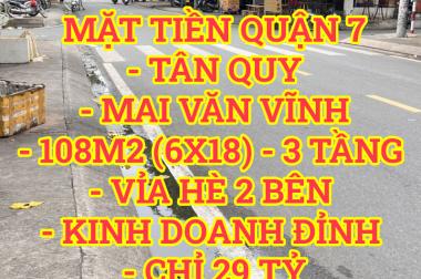 Bán nhà mặt tiền Quận 7 Tân Quy Mai Văn Vĩnh 108m2(6x18) 3 tầng kinh doanh đỉnh