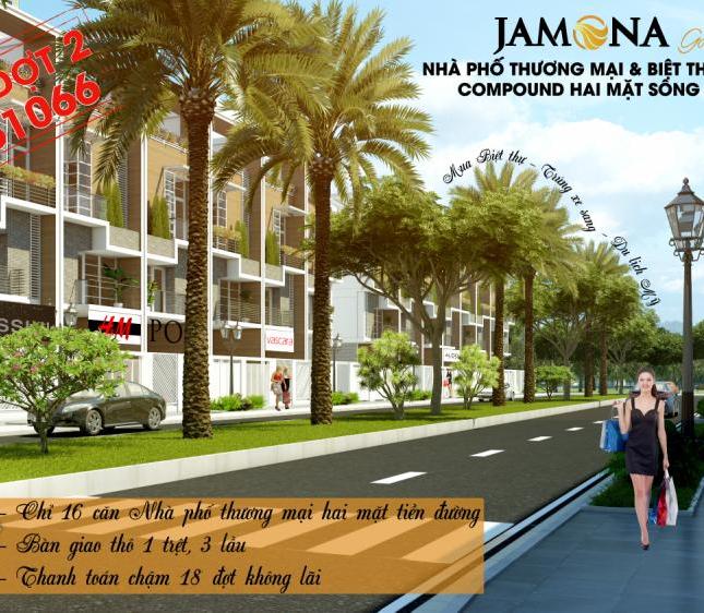 Jamona Golden Silk Q7 chỉ còn 7 căn nhà phố thương mại 2 mặt tiền, DT 90m2 (5x18m), giá 5,6 tỷ/căn