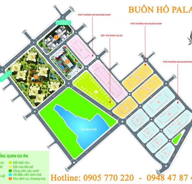 Mở bán dự án Buôn Hồ Palama, dự án đầu tiên quy hoạch chuẩn TT thương mại, siêu thị. LH 0905770220