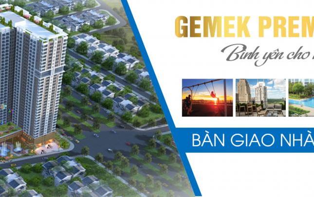 Chung cư Gemek Premium mở bán đợt cuối nhiều ưu đãi T9/2017 nhận nhà. Ở trung tâm, giá vừa tầm