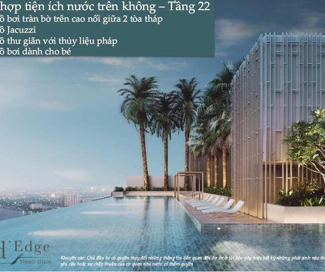 The Edge Capitaland Thảo Điền, Quận 2 chính thức nhận booking, mở bán CK 6%. 0931356879