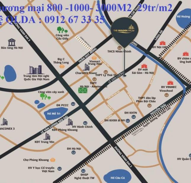 Bán sàn thương mại Goldern Palm mặt đường Lê Văn Lương 800- 1200- 1500- 3000m2, gía 29tr/m2