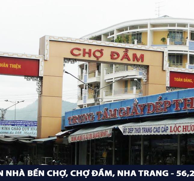 Cần bán gấp nhà mặt tiền kinh doanh - đối diện Chợ Đầm - Nha Trang