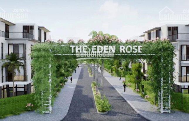 Chính thức ra mắt siêu phẩm DA biệt thự, liền kề The Eden Rose, cơ hội đầu tư hot dịp cuối năm 2017