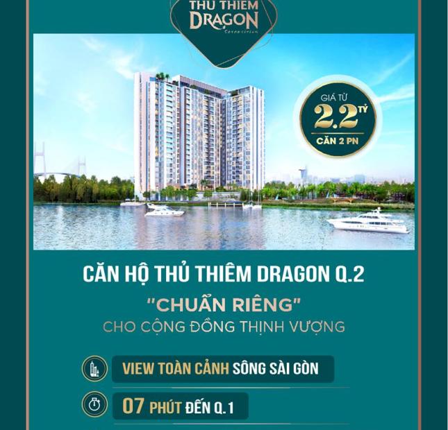 Chỉ thanh toán 250tr là sở hữu ngay căn hộ 2PN Thủ Thiêm Dragon, Quận 2