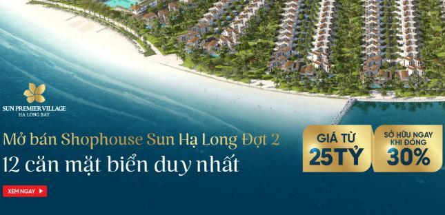 Sở hữu ngay 12 căn shophouse cuối cùng và đẹp nhất của dự án Sun Premier Village Hạ Long Bay