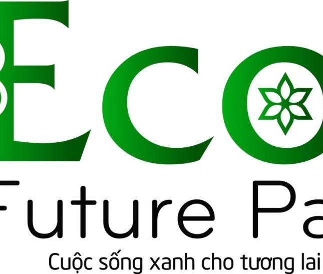 Đất nền dự án Eco Future Park, cơ hội đầu tư tiềm năng