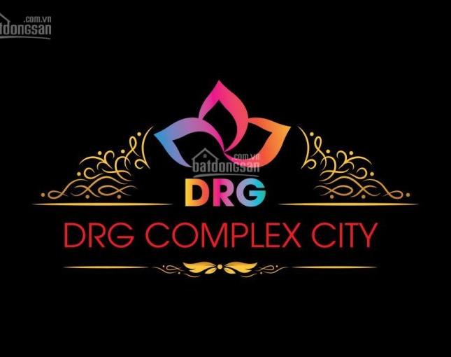 Cơ hội cuối cùng để sở hữu những vị trí đẹp của GĐ 1 dự án DRG Complex City, LH: 0903534134