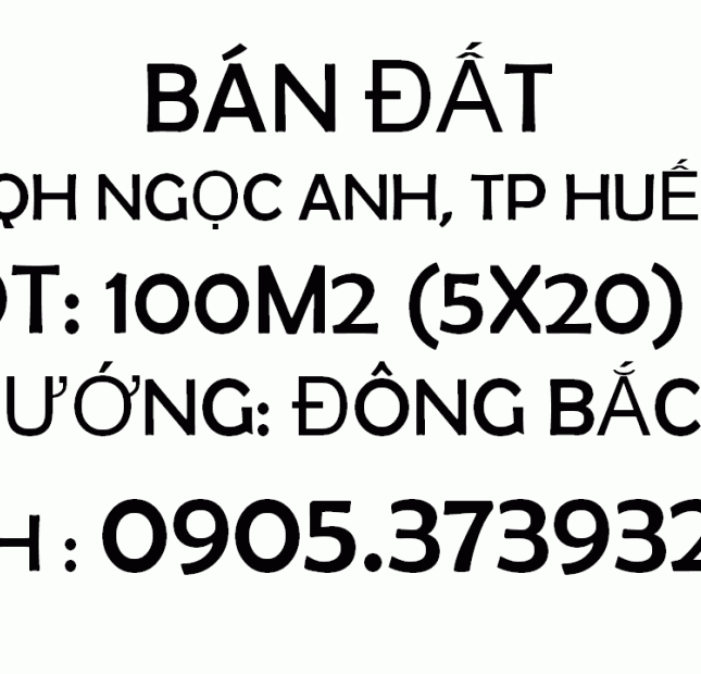 Đất Kiệt 210 Đường Phạm Văn Đồng,tp Huế Thuộc KQH Ngọc Anh.DT 100m2