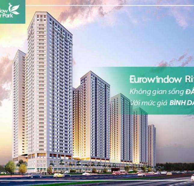 Bán suất nội bộ căn hộ 67m2, dự án Eurowindow River Park, LH 0947550954