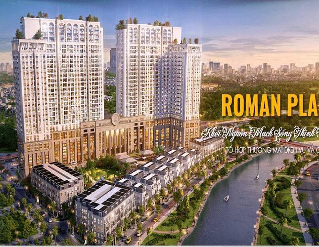 Roman Plaza dự án sắp cất nóc, nhanh tay ở sở hữu căn hộ đẳng cấp 5 sao. Ck 2,5% GTCH