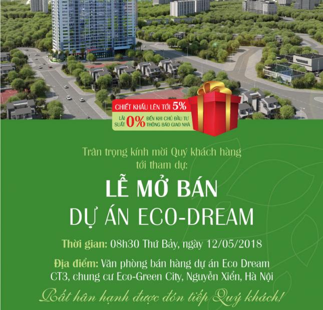 Ra thêm tầng đẹp (9,14,26) CC Eco Dream Nguyễn Xiển – CK trực tiếp 5% từ chủ đầu tư – LS 0%, vi vu du lịch Châu Âu
