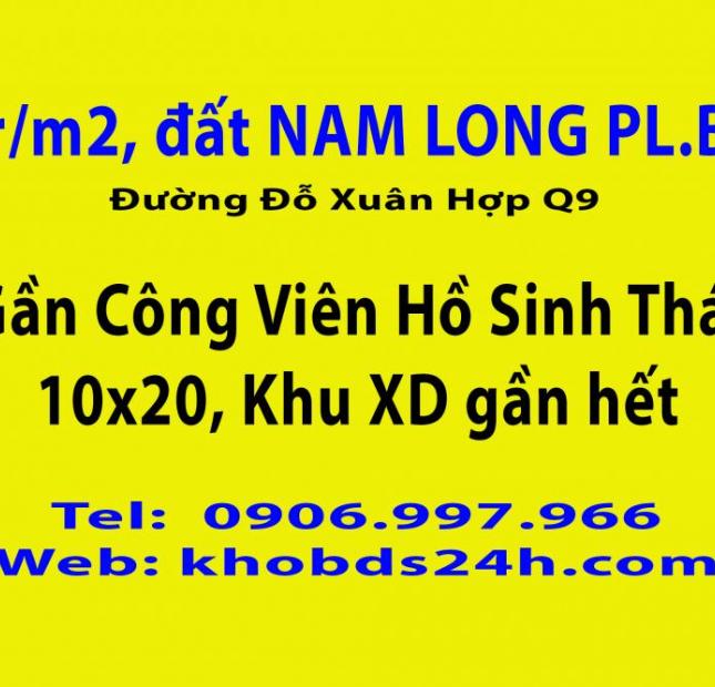 10x20, 26tr, KDC Nam Long Đỗ Xuân Hợp, Khu XD gần hết. LH: 0906997966