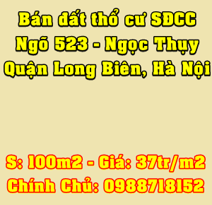 Bán đất thổ cư SĐCC ngõ 523 Ngọc Thụy, Quận Long Biên, Hà Nội