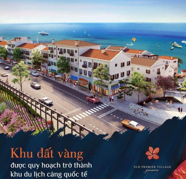 bến cảng phồn hoa nơi mùa xuân vĩnh cửu Sun Premier Village Primavera.