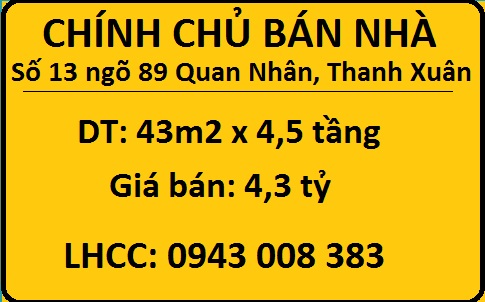 Bán nhà số 13 ngõ 89 Quan Nhân, Thanh Xuân, 4,3 tỷ, 0943008383