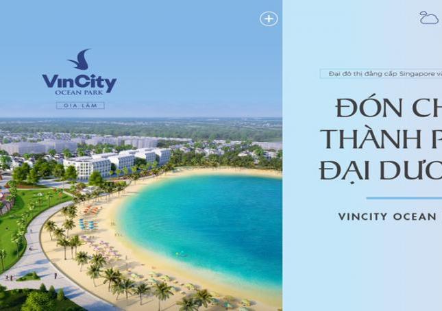 Vincity Ocean Park nhận chiết khấu khủng từ CĐT, có nhà đẹp ở chỉ với 4 triệu/tháng. LH: 0985523987