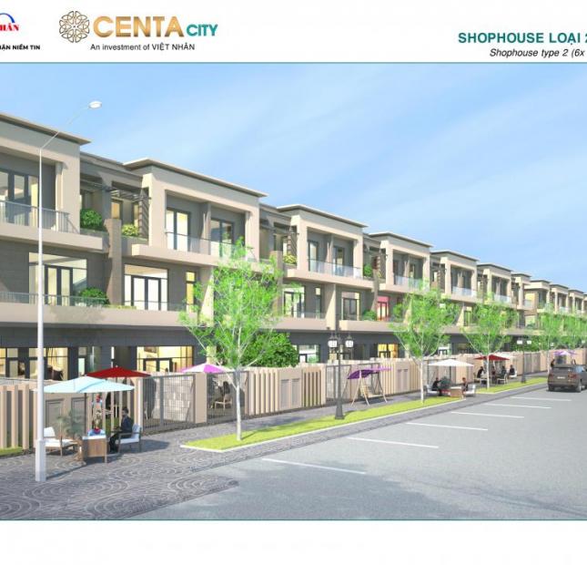 Sở hữu căn shophouse đẳng cấp thượng lưu Centa City với giá chỉ từ 3 tỷ
