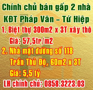 Chính chủ bán gấp 2 nhà mặt đường Trần Thủ Độ, KĐT Pháp Vân - Tứ Hiệp, Hoàng Liệt, Hoàng Mai, Hà Nội