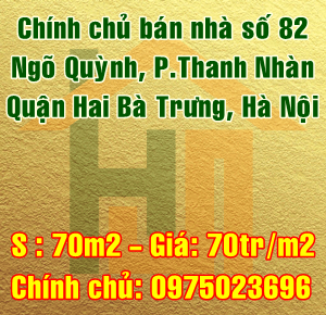 Cần bán nhà số 82 mặt ngõ Quỳnh, phường Thanh Nhàn, Quận Hai Bà Trưng, Hà Nội