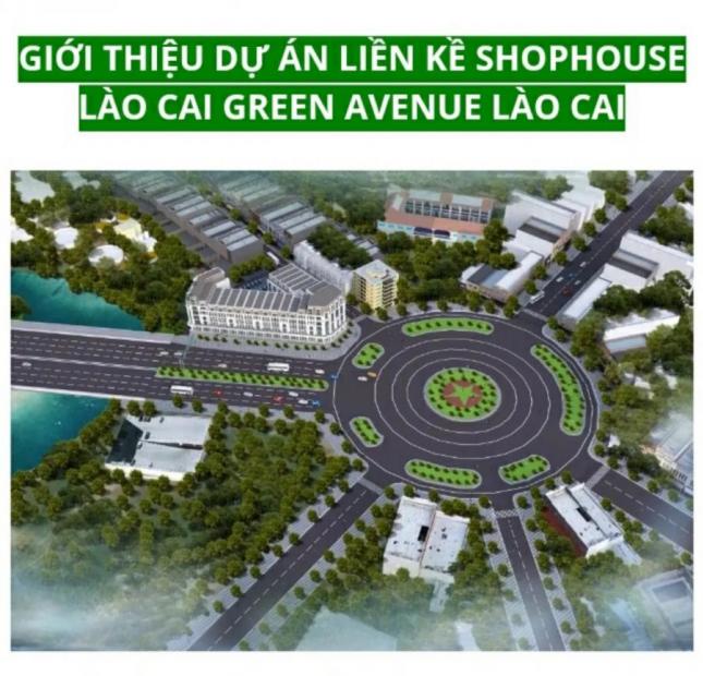 LAO CAI GREEN AVENUE là sự giao hòa tinh tế giữa không gian nhà ở và tiện ích thương mại, tọa lạc tại vị trí đắc địa nhất TP Lào Cai 