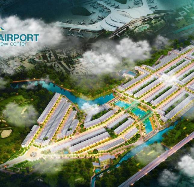 [Đón đầu hạ tầng] Đất nền Airport New Center Long Thành liền kề sân bay Quốc Tế