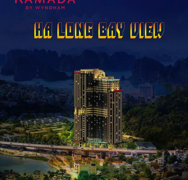 Bán quỹ căn chung cư RAMADA BY WYNDAM Hạ Long Bay View, lợi nhuận 20-30tr/năm