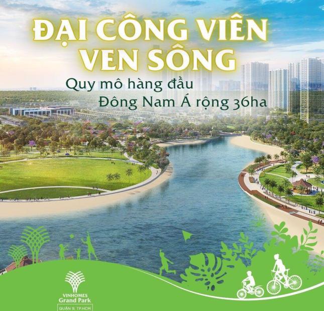 VINHOMES Grand Park đại đô thị trong lòng thành phố 271ha công viên 36ha lớn nhất Đông Nam Á