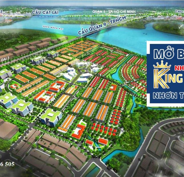 Dự án King Bay - Nhơn Trạch liền kề Vin Q9, Cam kết 10% lợi nhuận, Giá gốc từ CĐT - 0908381280