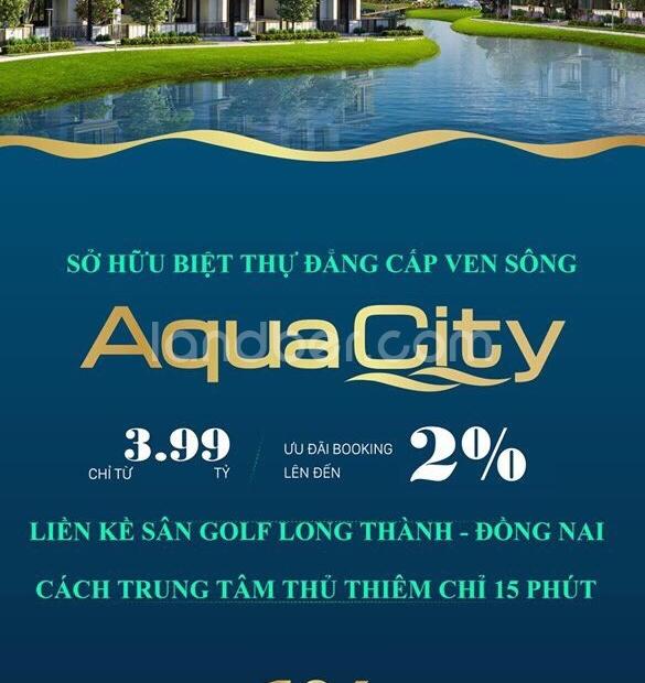 Bán Nhà phố, Biệt thự dự án Aqua City Novaland thanh toán 30% đến khi nhận nhà!