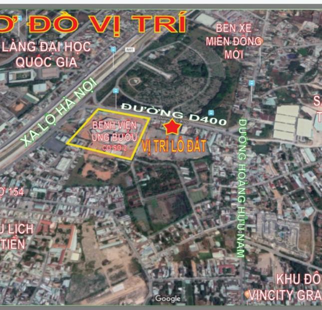 Bán Đất Mặt Tiền Bệnh Viện Ung Bướu, Đường D400- Hoàng Hữu Nam- Quận 9- HCM