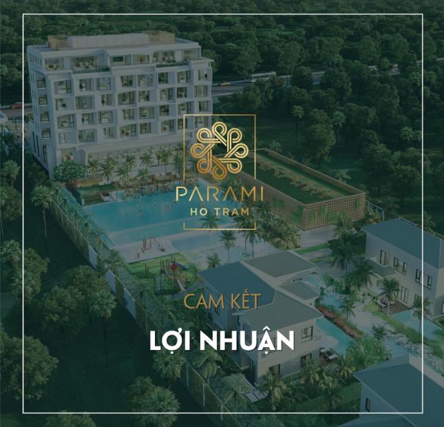 Căn hộ khách sạn PARAMI HỒ TRÀM, suất ưu đãi CK 1,5% thanh toán sớm, cam kết có HD thuê nhận ngay 40% trong 5 năm.