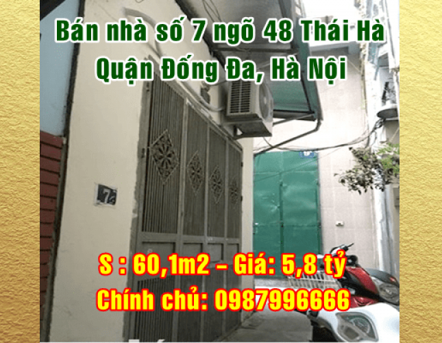 Bán nhà số 7 ngõ 48 phố Thái Hà, quận Đống Đa, Hà Nội