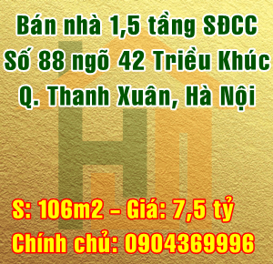 Bán nhà Quận Thanh Xuân, Số 88 ngõ 42 Phố Triều Khúc