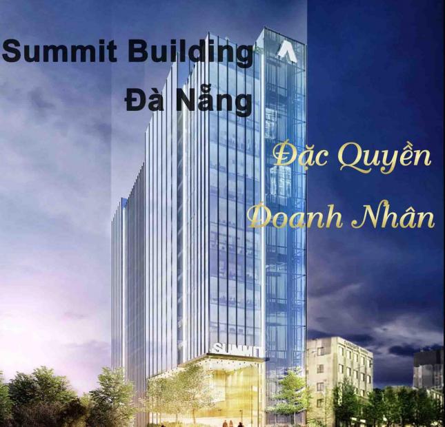 Summit Building Đà Nẵng - Đặc Quyền Doanh Nhân. Văn Phòng Cho Thuê Nguyễn Văn Linh