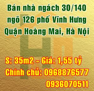 Bán nhà ngách 30/140 ngõ 126 Vĩnh Hưng, Quận Hoàng Mai