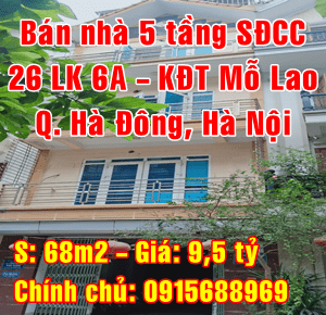 Chính chủ bán nhà số 26 LK 6A, Khu đô thị Mỗ Lao, Quận Hà Đông, Hà Nội