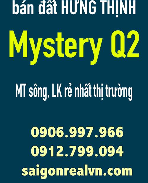 Bán đất SaiGon Mystery Hưng Thịnh Q2, ngay cầu Thời Đại Thạnh Mỹ Lợi, MT Sông 106tr/m2. LH: 0906997966