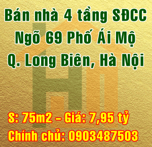 Chính chủ bán nhà Quận Long Biên, Ngõ 69 Phố Ái Mộ
