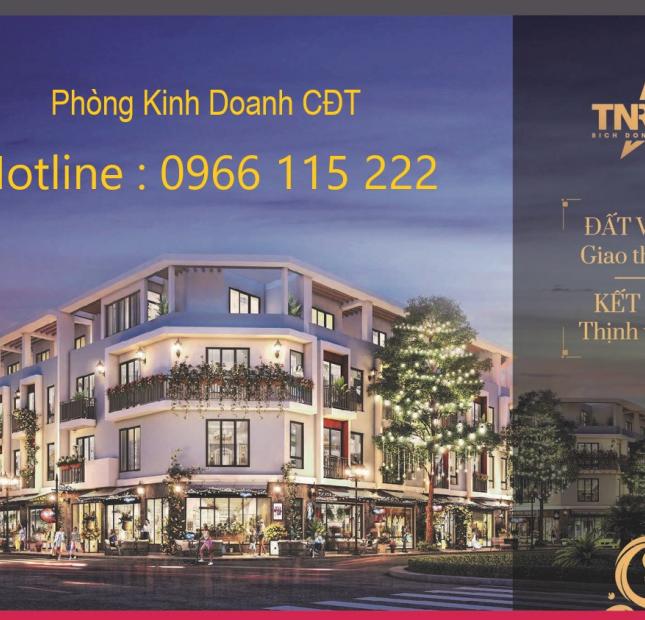 Dự án TNR STARS Bích Động ( Khu đô thị chợ mới ) - TT thị trấn Bích Động - Việt Yên - Bắc Giang