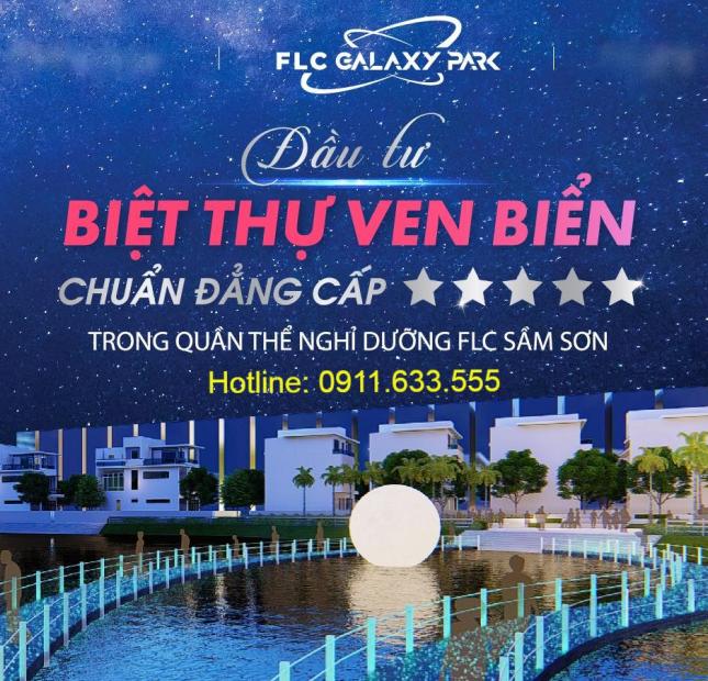 Bán biệt thự FLC Sầm Sơn Thanh Hoá, đối diện hồ. Lh 0919.65.8986