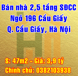 Chính chủ bán nhà ngõ 196 Cầu Giấy, Phường Quan Hoa, Quận Cầu Giấy, Hà Nội